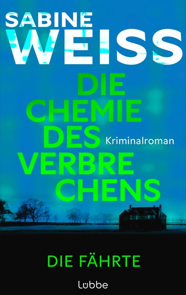 Cover von Die Chemie des Verbrechens – die Fährte