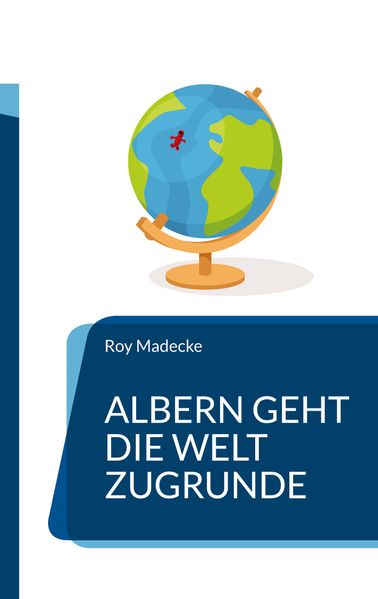 Cover von Albern geht die Welt zugrunde