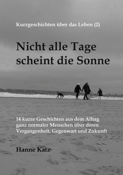 Cover von Kurzgeschichten über das Leben (2) – Nicht alle Tage scheint die Sonne