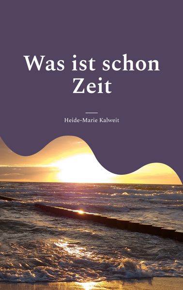 Cover von Was ist schon Zeit