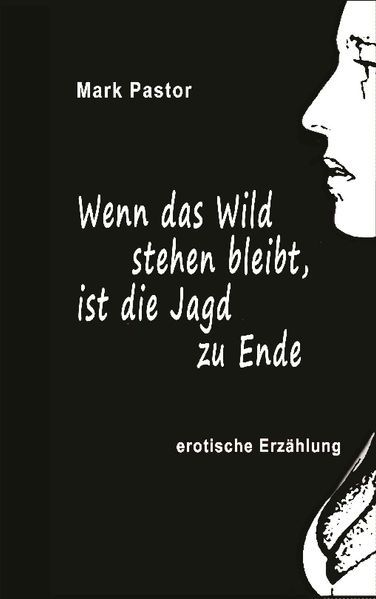 Cover von Wenn das Wild stehen bleibt, ist die Jagd zu Ende