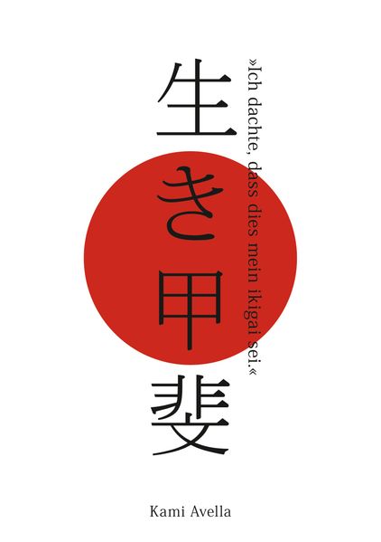 Cover von Ich dachte, dass dies mein ikigai sei