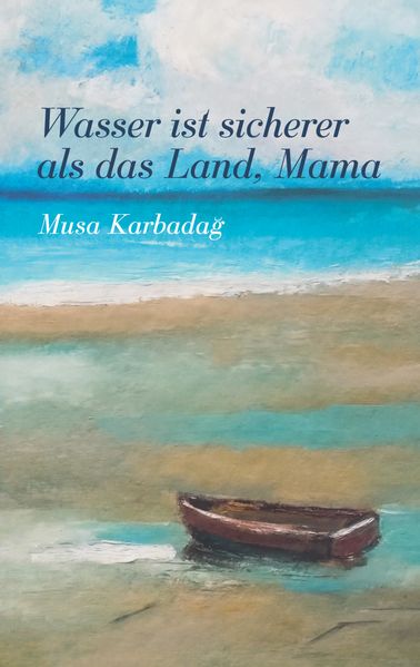 Cover von Wasser ist sicherer als das Land, Mama