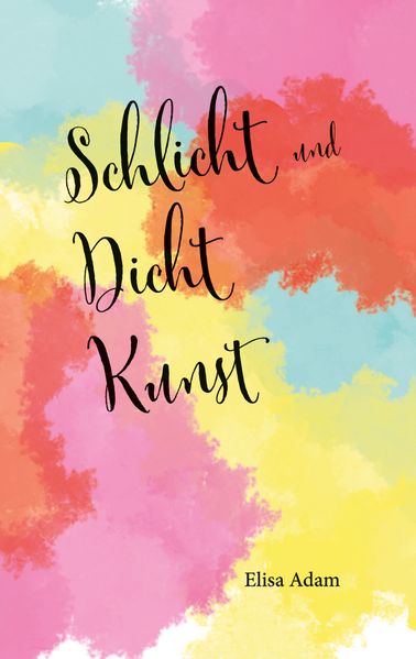 Cover von Schlicht und Dicht Kunst