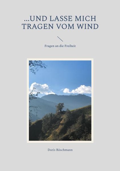 Cover von … und lasse mich tragen vom Wind