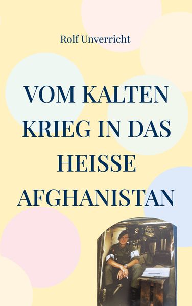 Cover von Vom Kalten Krieg in das heiße Afghanistan