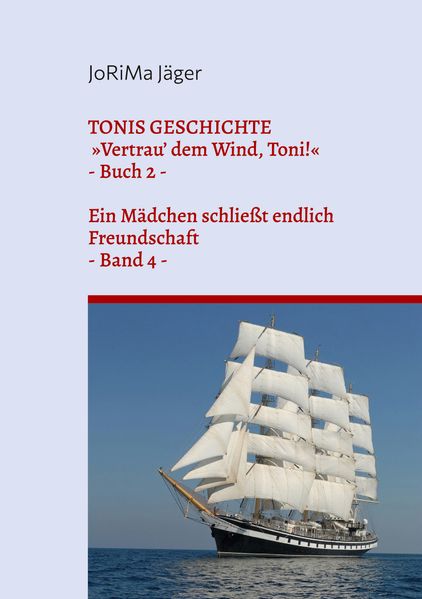 Cover von TONIS GESCHICHTE »Vertrau‘ dem Wind, Toni!«, Band 4