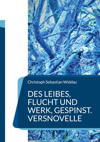 Cover von Des Leibes, Flucht und Werk, Gespinst