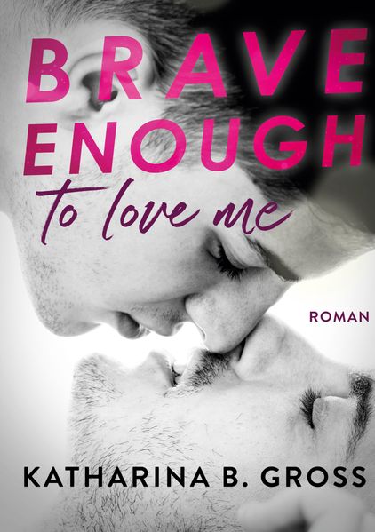 Cover von Brave enough to love me