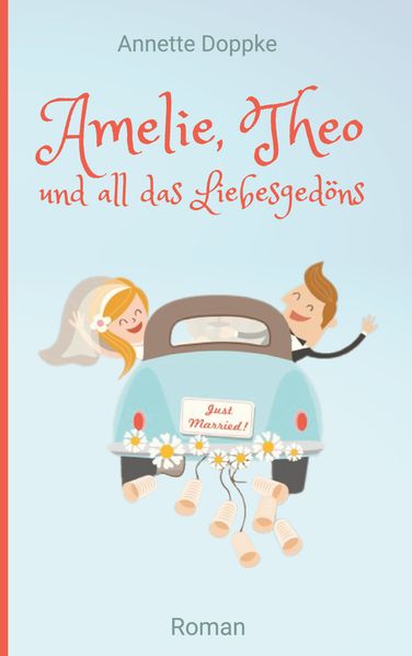 Cover von Amelie, Theo und all das Liebesgedöns