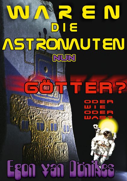 Cover von Waren die Astronauten nun Götter?
