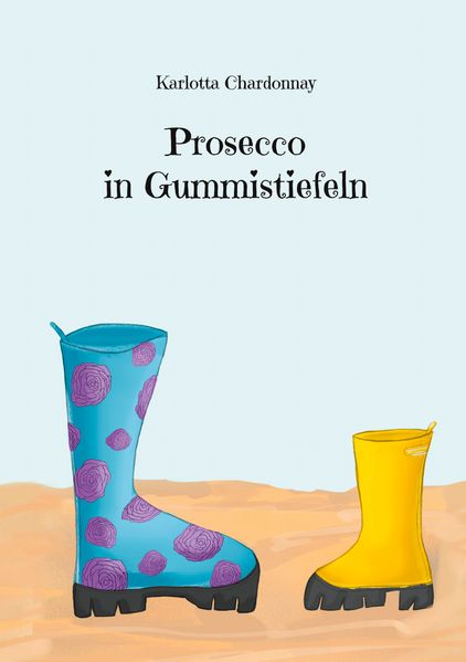 Cover von Prosecco in Gummistiefeln