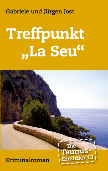 Cover von Die Taunus-Ermittler Band 13 Treffpunkt „La Seu“