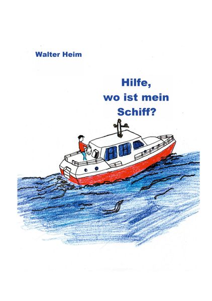 Cover von Hilfe, wo ist mein Schiff?