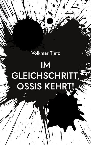 Cover von Im Gleichschritt, Ossis kehrt!