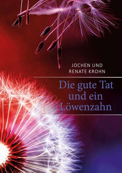 Cover von Die gute Tat und ein Löwenzahn