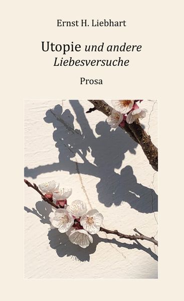 Cover von Utopie und andere Liebesversuche