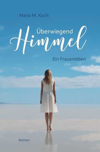 Cover von Überwiegend Himmel – ein Frauenleben