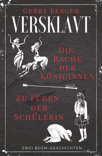 Cover von Versklavt – Die Rache der Königinnen & Zu Füßen der Schülerin