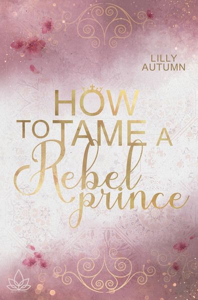 Cover von How to tame a Rebel Prince