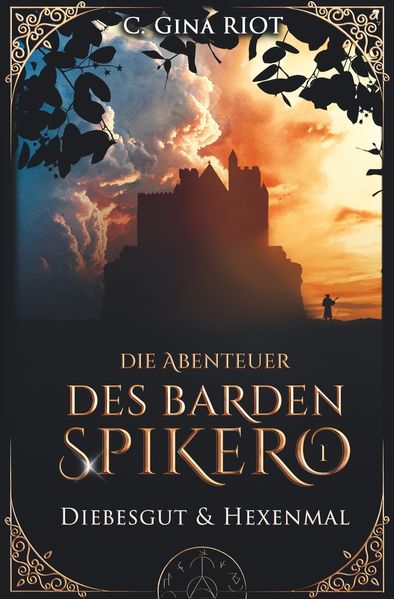 Cover von Diebesgut & Hexenmal – Die Abenteuer des Barden Spikero 1