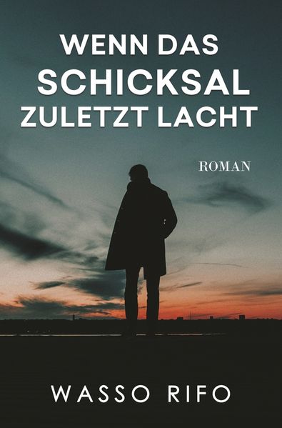 Cover von Wenn das Schicksal zuletzt lacht