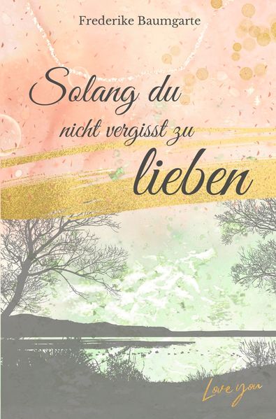 Cover von Solang du nicht vergisst zu lieben