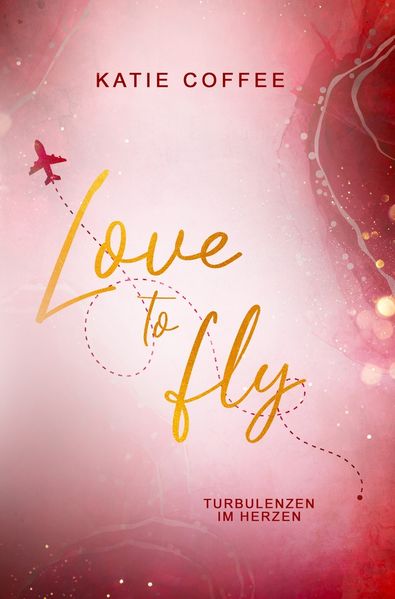 Cover von Love to fly: Turbulenzen im Herzen