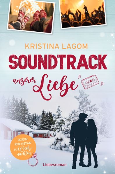 Cover von Soundtrack unserer Liebe – (K) ein Rockstar zu Weihnachten