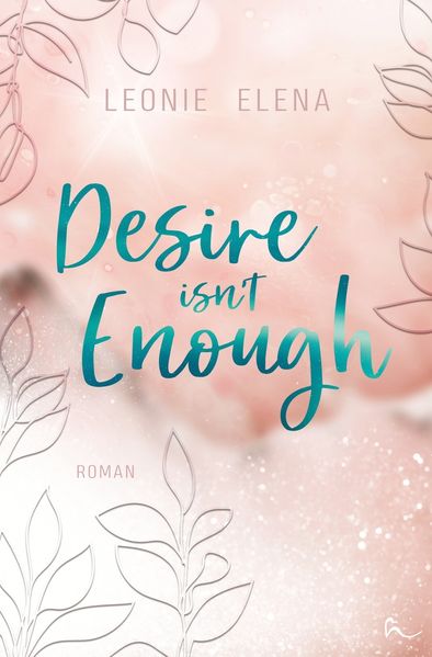 Cover von Desire Isn’t Enough