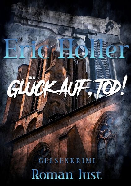 Cover von Eric Holler: Glück Auf, Tod!