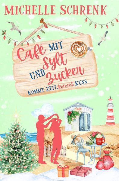 Cover von Café mit Sylt und Zucker: Kommt Zeit, kommt Kuss