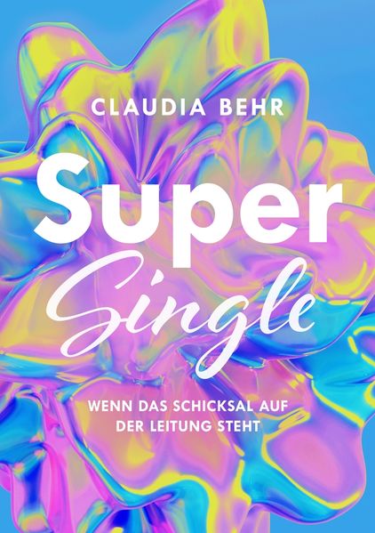 Cover von Supersingle – wenn das Schicksal auf der Leitung steht