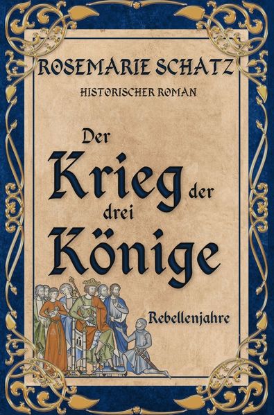 Cover von Der Krieg der drei Könige: Rebellenjahre