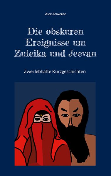 Cover von Die obskuren Ereignisse um Zuleika und Jeevan