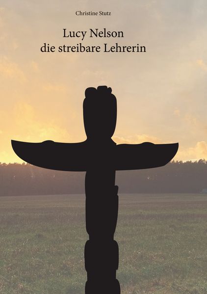 Cover von Lucy Nelson- die streitbare Lehrerin