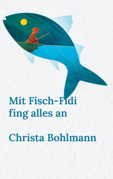 Cover von Mit Fisch-Fidi fing alles an