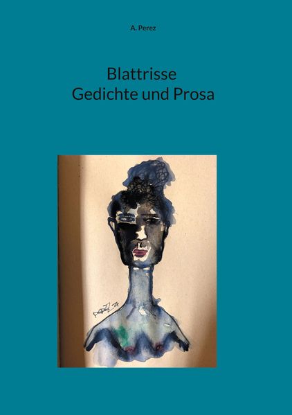 Cover von Blattrisse Gedichte und Prosa