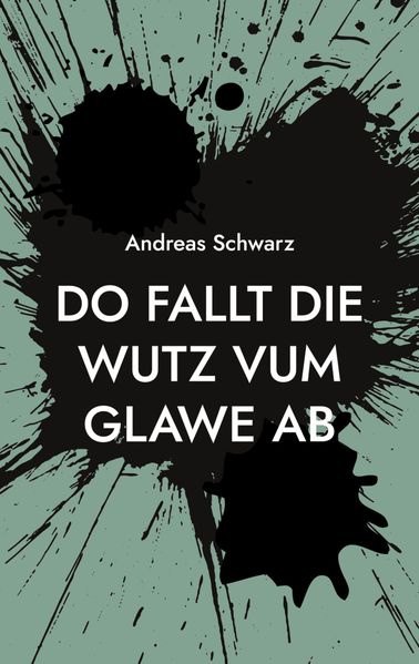 Cover von Do fallt die Wutz vum Glawe ab