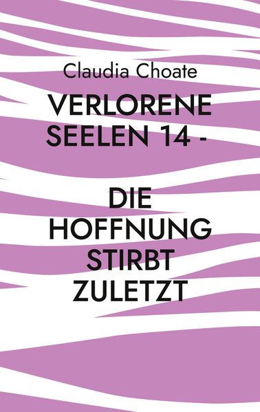 Cover von Verlorene Seelen 14 – Die Hoffnung stirbt zuletzt
