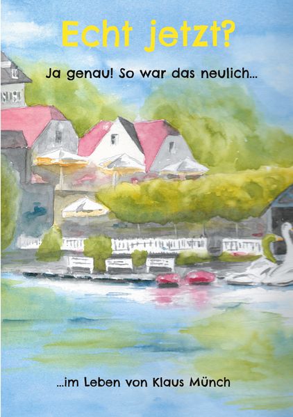 Cover von Echt jetzt? Ja genau! So war das neulich
