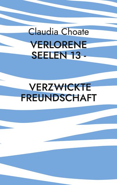 Cover von Verlorene Seelen 13 – Verzwickte Freundschaft
