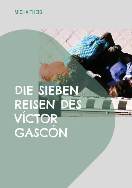 Cover von Die sieben Reisen des Víctor Gascón