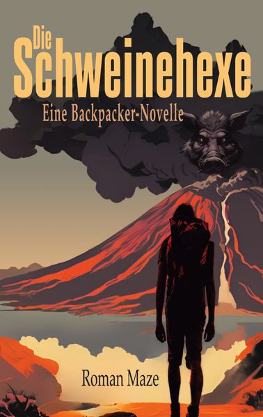 Cover von Die Schweinehexe – Eine Backpacker-Novelle