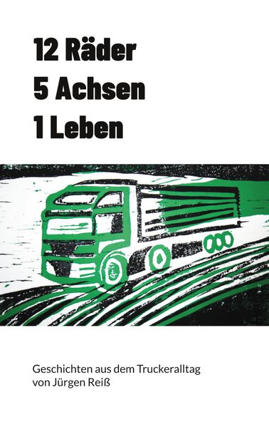 Cover von 12 Räder 5 Achsen 1 Leben