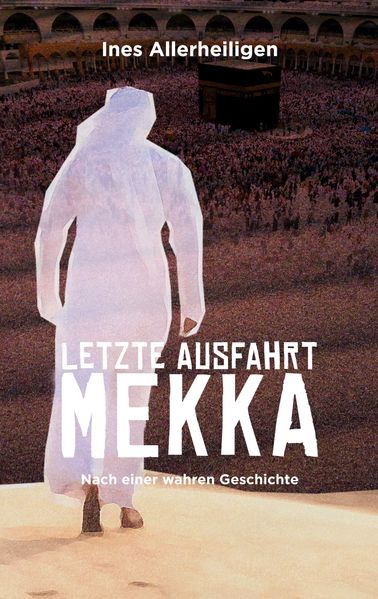 Cover von Letzte Ausfahrt Mekka