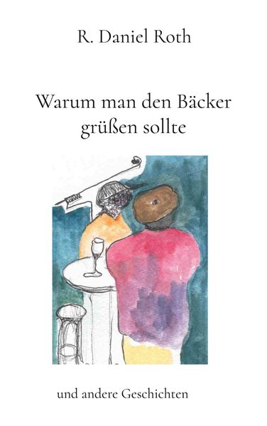 Cover von Warum man den Bäcker grüßen sollte