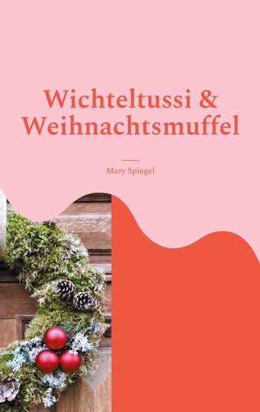 Cover von Wichteltussi und Weihnachtsmuffel
