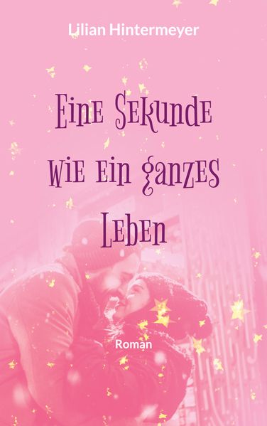 Cover von Eine Sekunde wie ein ganzes Leben
