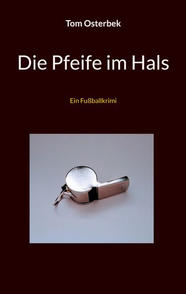 Cover von Die Pfeife im Hals